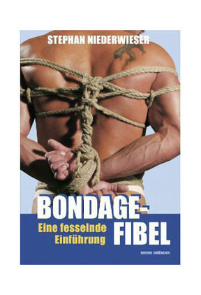 Bondage-Fibel. Eine fesselnde Einführung
